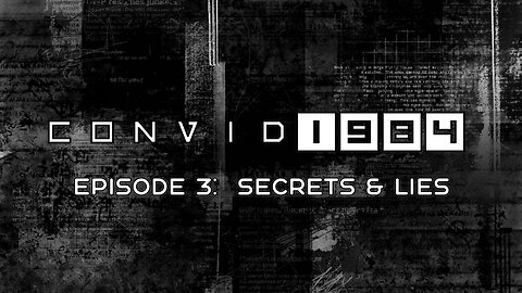 CONVID 1984 | Episode 3: Secrets & Lies