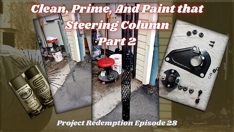 Steering Column P2 - Clean, Prime and Paint that Steering Column