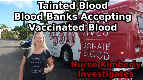 Tainted Blood - Blood Banks Accepting Vaccinated Blood