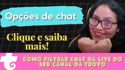 Opções de Chat - Trovo, Como filtrar o chat da live da Trovo