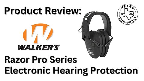 Product Review: Walker Razor Pro (Slim Line) Electronic Hearing Protection