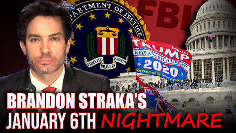 Brandon Straka’s January 6th Nightmare