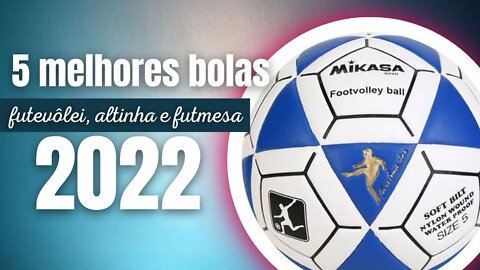 top 5 melhores bolas de futevôlei em 2022 - bolas de futevolei altinha e futmesa