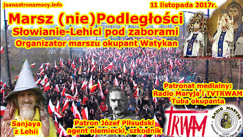 Marsz (nie)Podległości Słowianie-Lehici pod zaborami !Organizator marszu okupant Watykan!