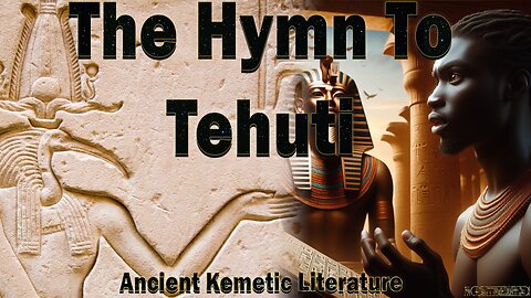 The Hymn To Tehuti : Ancient Kemetic Literature : House of ATTON