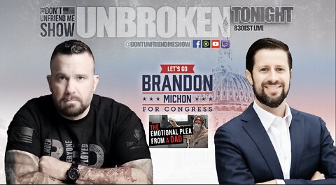 Don't Unfriend Me Presents: Congressional Candidate Brandon Michon aka: Viral Dad