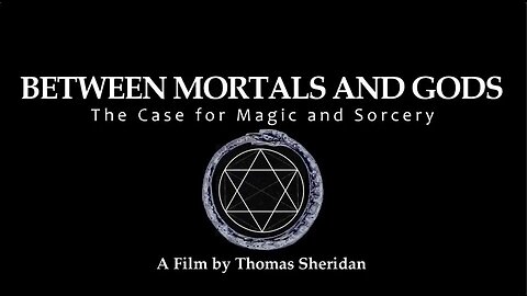 Magic and Sorcery Documentary | Thomas Sheridan