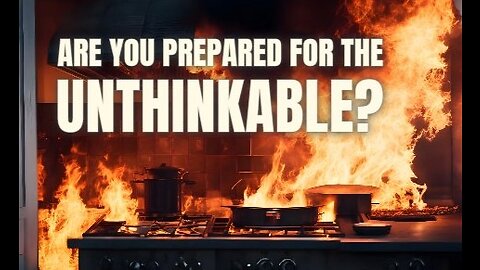 Are you prepared for the unthinkable?