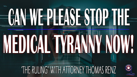 Can We Please Stop the Medical Tyranny Now! | The Ruling Ep. 1