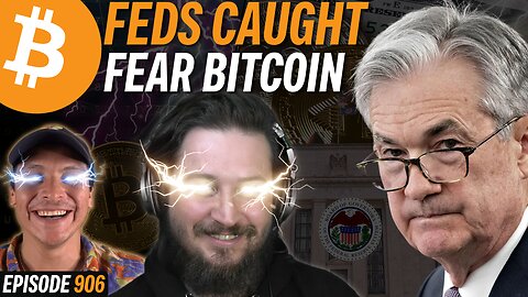 EXPOSED: Feds ADMIT They Are Threaten by Bitcoin | EP 906