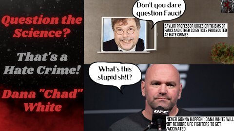 Dr. Peter Hotez Says Questioning "Science" Should be a Hate Crime | Dana White Won't Bend the Knee!