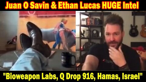 Juan O Savin Situation Update 10-13-23: "Bioweapon Labs, Q Drop 916, Hamas, Israel, Nukes"