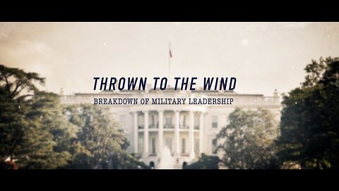 Thrown to the Wind: Breakdown of Military Leadership | SEALs Beat Biden