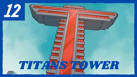 Titans Tower - La Torre De Los Nuevos Jóvenes Titanes | Guía Definitiva de DC Comics #12