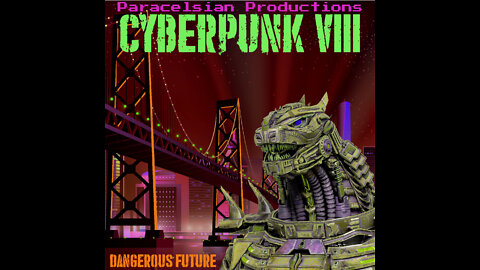 Cyberpunk VIII Dangerous Future Various Artists Compilation Paracelsian Productions