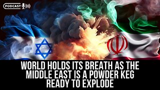 World Holds Its Breath As The Middle East Is A Powder Keg Set To Explode