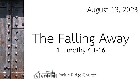 The Falling Away - 1 Timothy 4:1-16