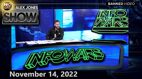 The Alex Jones Show - November 14, 2022