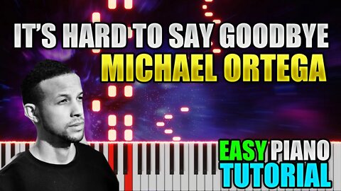 It's Hard To Say Goodbye - Michael Ortega | Easy Piano Tutorial