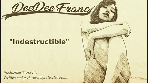 Indestructible (Audio)- DeeDee Franc X THETA313
