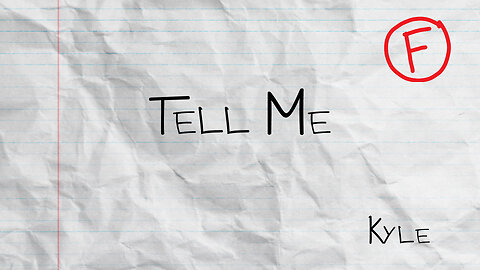 Tell Me - Kyle