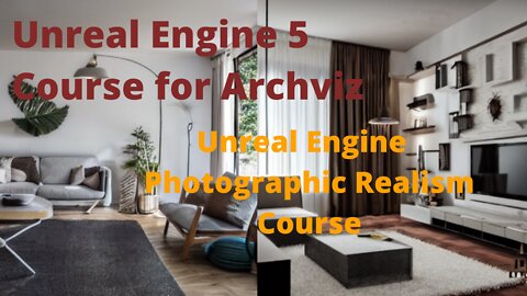 Interior Decoration-Unreal Engine - Photographic Realism Course