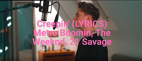 Creepin' (LYRICS) Metro Boomin, The Weeknd, 21 Savage