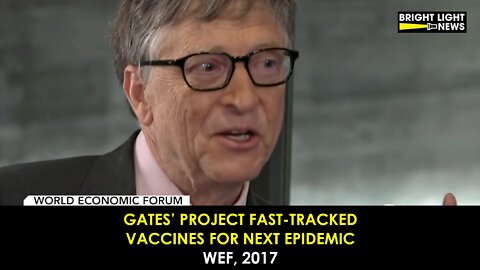 Gates' $460 Million Project Fast-tracked Vaccines for Next Epidemic (WEF 2017)