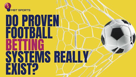Are Proven Football Betting Systems a Myth?