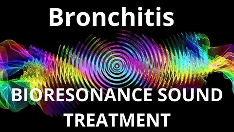 Bronchitis_Resonance therapy session_BIORESONANCE SOUND THERAPY