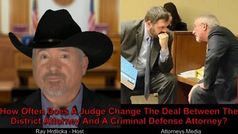 Alameda County -How Often Does A Judge Change The Deal Between The District Attorney And A Criminal?