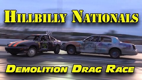 Hillbilly Nationals Demolition Drag Race | National Trail Raceway Full Show