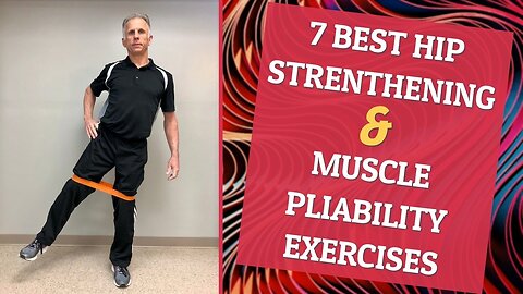 Relieve Hip Pain - 7 Best Hip Strength & Muscle Pliability Exercises at Home