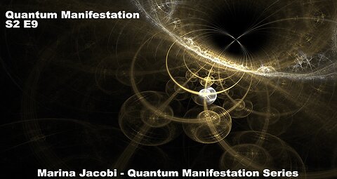 Marina Jacobi - Quantum Manifestation - S2 E9