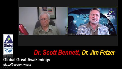 2023-08-08 Global Great Awakenings. Dr. Scott Bennett, Dr. Jim Fetzer.