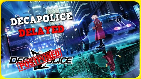 DECAPOLICE Delayed, But For How Long?