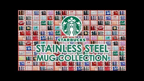 My Starbucks Stainless Steel Mug Collection