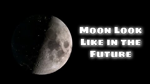 Moon Look #Like in the #Future