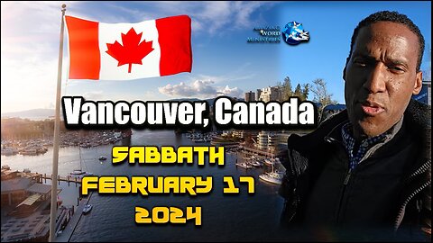 Vancouver Canada Sabbath 17, 2024. Sunday Laws Last Day Events of Bible Prophecy Seminars. Join Us!