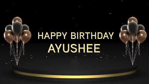 Wish you a very Happy Birthday Ayushee