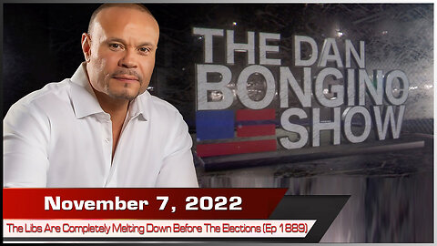 🔴 The Libs Are Completely Melting Down Before The Elections (Ep 1889) - The Dan Bongino Show