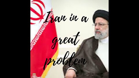 Iran in a great problem