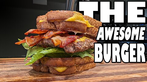 The Awesome Burger: A Real Sandwich of a Burger | The Neighbors Kitchen