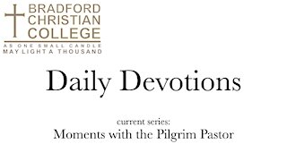 Daily Devotions: 122-Moments with the Pilgrim Pastor