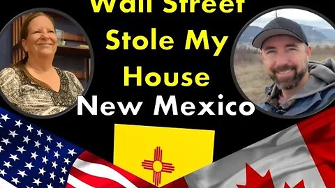 Wall Street Stole My House - New Mexico