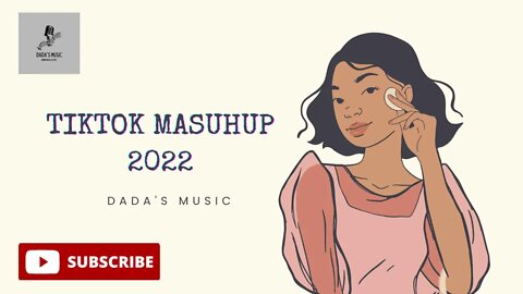 TIKTOK MASHUP 2022 by Dada's Music