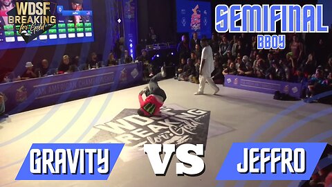 BBOY GRAVITY VS BBOY JEFFRO | SEMIFINAL| WDSF PAN AMERICAN BREAKING CHILE 2023