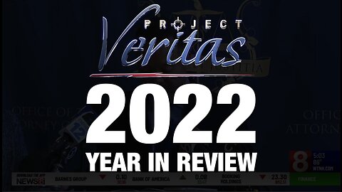 Project Veritas 2022 Year-in-Review