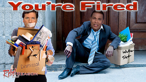 You're Fired #tucker and #donlemon Get fired, News updates and More...