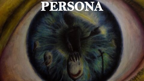 The Persona - The Mask That Conceals Your True Self